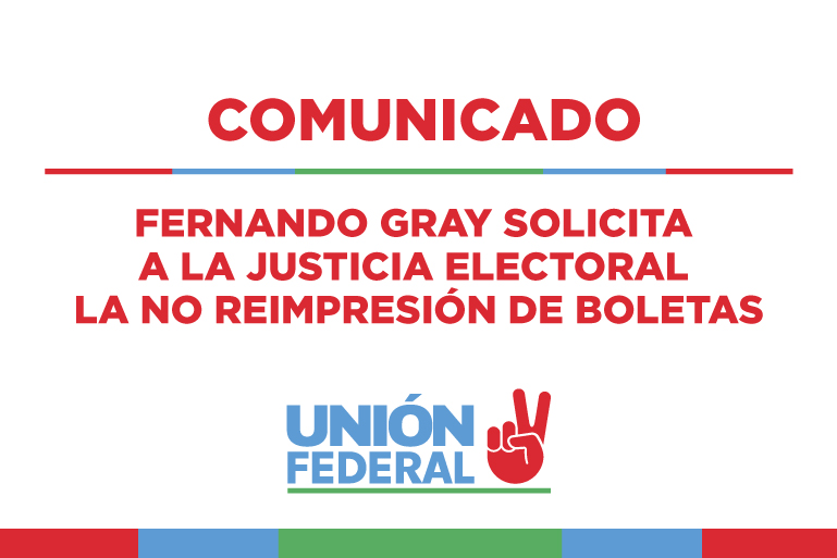 Fernando Gray solicita a la Justicia Electoral la no reimpresión de boletas